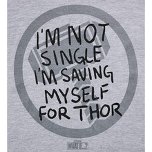 Marvel What If? I’m not single I’m saving myself for Thor t-shirt